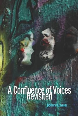 A Confluence of Voices Revisited by Kistner, Diane
