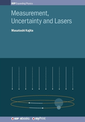 Measurement, Uncertainty and Lasers by Kajita, Masatoshi