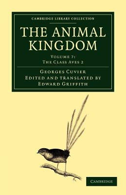The Animal Kingdom: Arranged in Conformity with Its Organization by Cuvier, Georges
