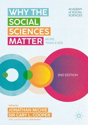 Why the Social Sciences Matter: More Than Ever by Michie, Jonathan