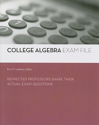 College Algebra Exam File by Lederer, Eric M.