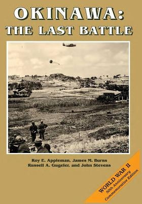 Okinawa: The Last Battle by Burns, James M.