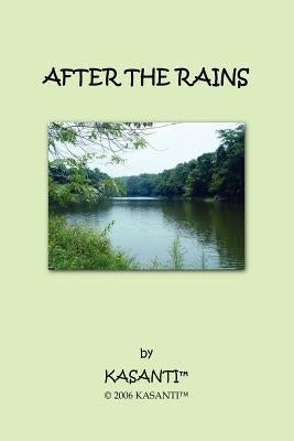 After the Rains by Kasanti(tm)