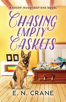 Chasing Empty Caskets by Crane, E. N.