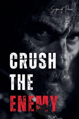 Crush the Enemy by Pain, Sign Of