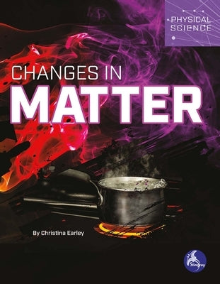 Changes in Matter by Earley, Christina