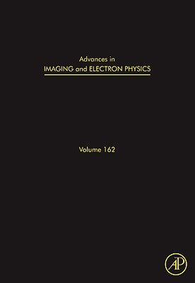 Advances in Imaging and Electron Physics: Optics of Charged Particle Analyzers Volume 162 by Hawkes, Peter W.
