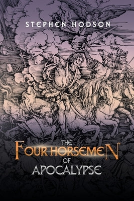 The Four Horsemen of Apocalypse by Hodson, Stephen