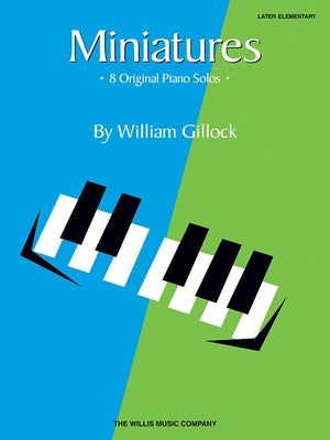 Miniatures: Later Elementary Level by Gillock, William
