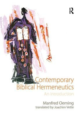 Contemporary Biblical Hermeneutics: An Introduction by Oeming, Manfred