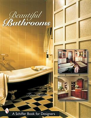Beautiful Bathrooms by Skinner, Tina