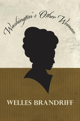 Washington's Other Woman by Brandriff, Welles