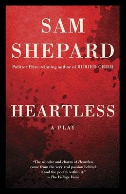Heartless: A Play by Shepard, Sam