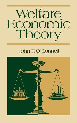 Welfare Economic Theory by O'Connell, John F.