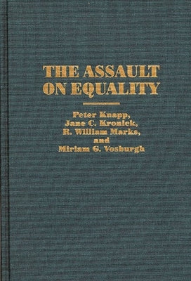 The Assault on Equality by Kronick, Jane C.