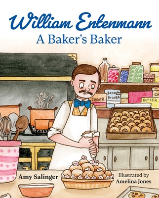 William Entenmann a Bakers Bak by Salinger, Amy