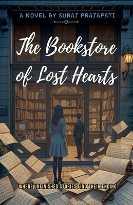 The Bookstore of Lost Hearts by Prajapati, Suraj