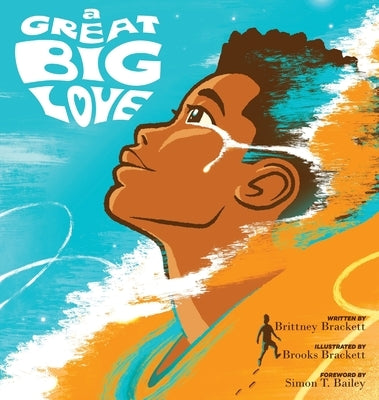 A Great, Big Love by Brackett, Brittney
