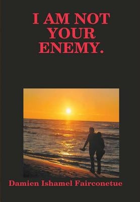 I Am Not Your Enemy. by Fairconetue, Damien