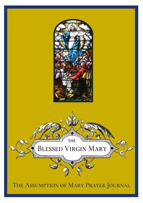 The Assumption Prayer Journal by Lamorte, Michael