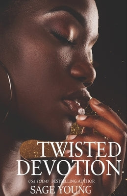 Twisted Devotion by Young, Sage
