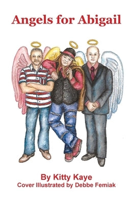 Angels for Abigail by Kaye, Kitty