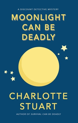 Moonlight Can Be Deadly: Volume 4 by Stuart, Charlotte