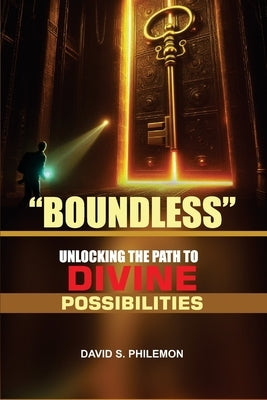 Boundless: The Path to Divine Possibilities by Philemon, David