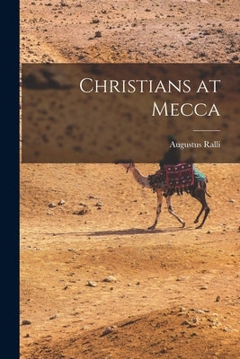 Christians at Mecca by Ralli, Augustus