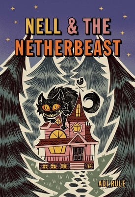 Nell & the Netherbeast by Rule, Adi