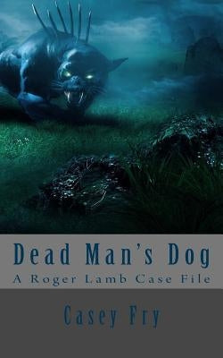 Dead Man's Dog by Fry, Casey