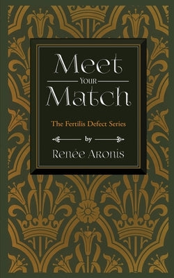 Meet Your Match by Aronis, Renee