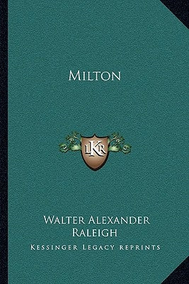 Milton by Raleigh, Walter Alexander