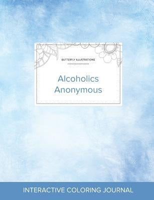 Adult Coloring Journal: Alcoholics Anonymous (Butterfly Illustrations, Clear Skies) by Wegner, Courtney