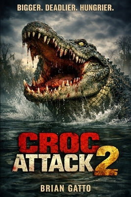 Croc Attack 2 by Gatto, Brian