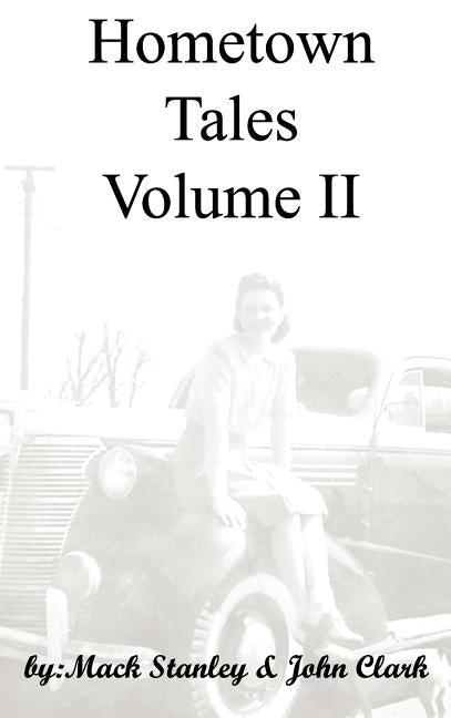 Hometown Tales, Volume II by Stanley, Mack