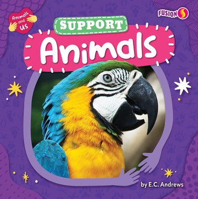 Support Animals by Andrews, E. C.