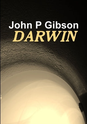 Darwin by Gibson, John P.