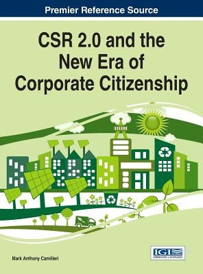 CSR 2.0 and the New Era of Corporate Citizenship by Camilleri, Mark Anthony