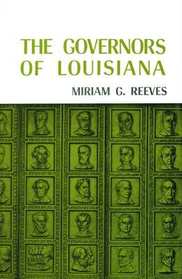 Governors of Louisiana by Reeves, Miriam G.