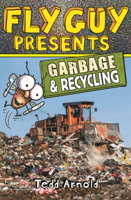 Fly Guy Presents: Garbage and Recycling by Arnold, Tedd