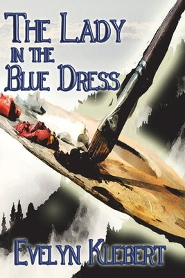 The Lady in the Blue Dress by Klebert, Evelyn