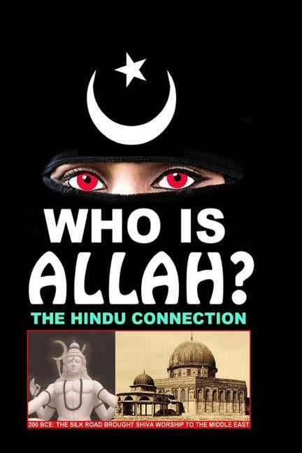 Who Is Allah?: The Hindu Connection by White, Lew