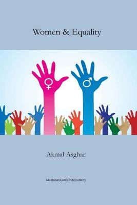 Women and Equality by Asghar, Akmal