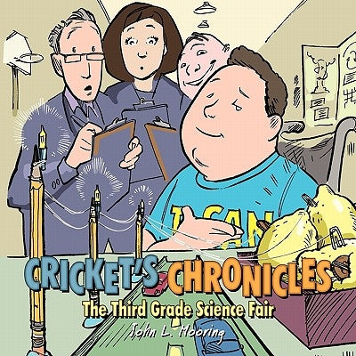 Cricket's Chronicles: The Third Grade Science Fair by Mooring, John L.