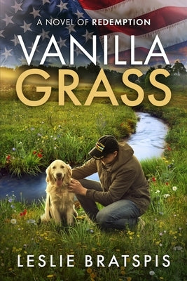 Vanilla Grass: A novel of redemption by Bratspis, Leslie