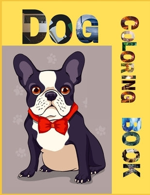 Dog Coloring Book: Dog Coloring Book with Fun, Easy, and Relaxing Coloring Pages for stress relieve and creativity boost by Media, Zod-7