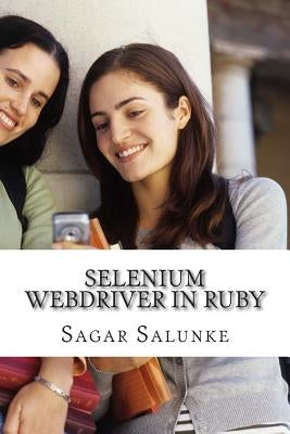 Selenium Webdriver in Ruby: Learn with examples. by Salunke, Sagar