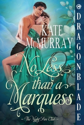 No Less than a Marquess: A Regency Historical Romance by McMurray, Kate