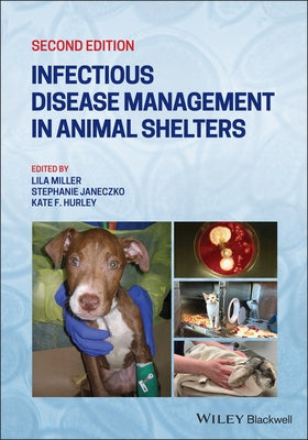 Infectious Disease Management in Animal Shelters by Miller, Lila